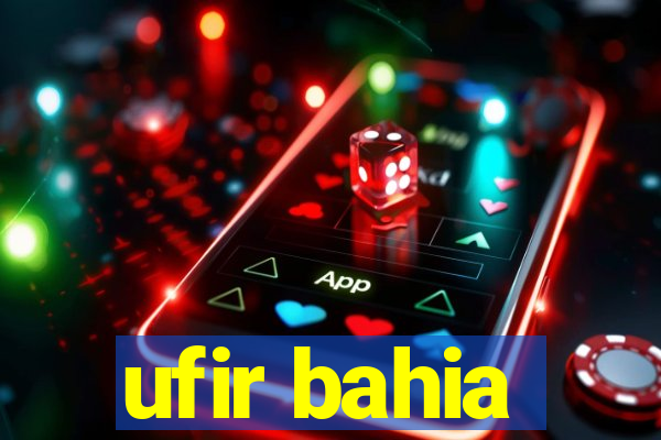 ufir bahia